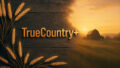 TrueCountry+
